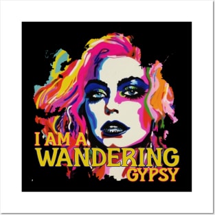 I am a wandering GYPSY Posters and Art